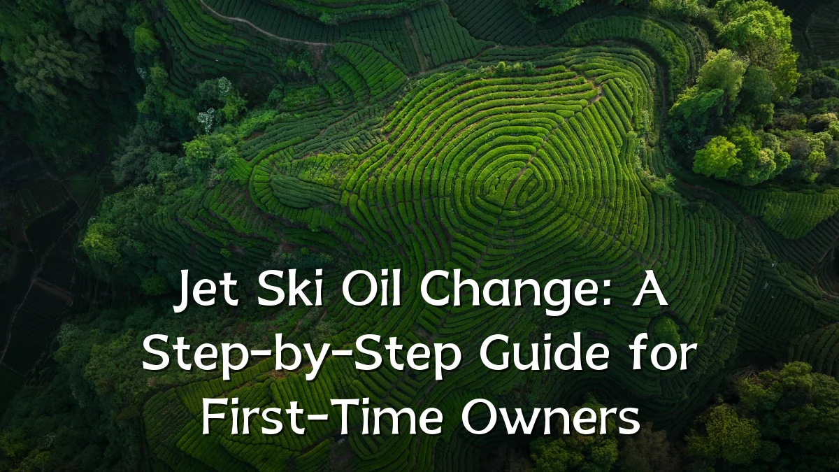 Jet Ski Oil Change: A Step-by-Step Guide for First-Time Owners