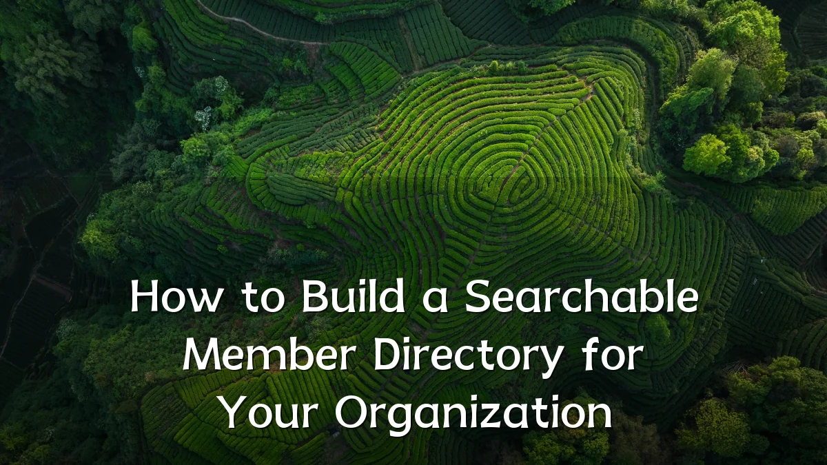 How to Build a Searchable Member Directory for Your Organization