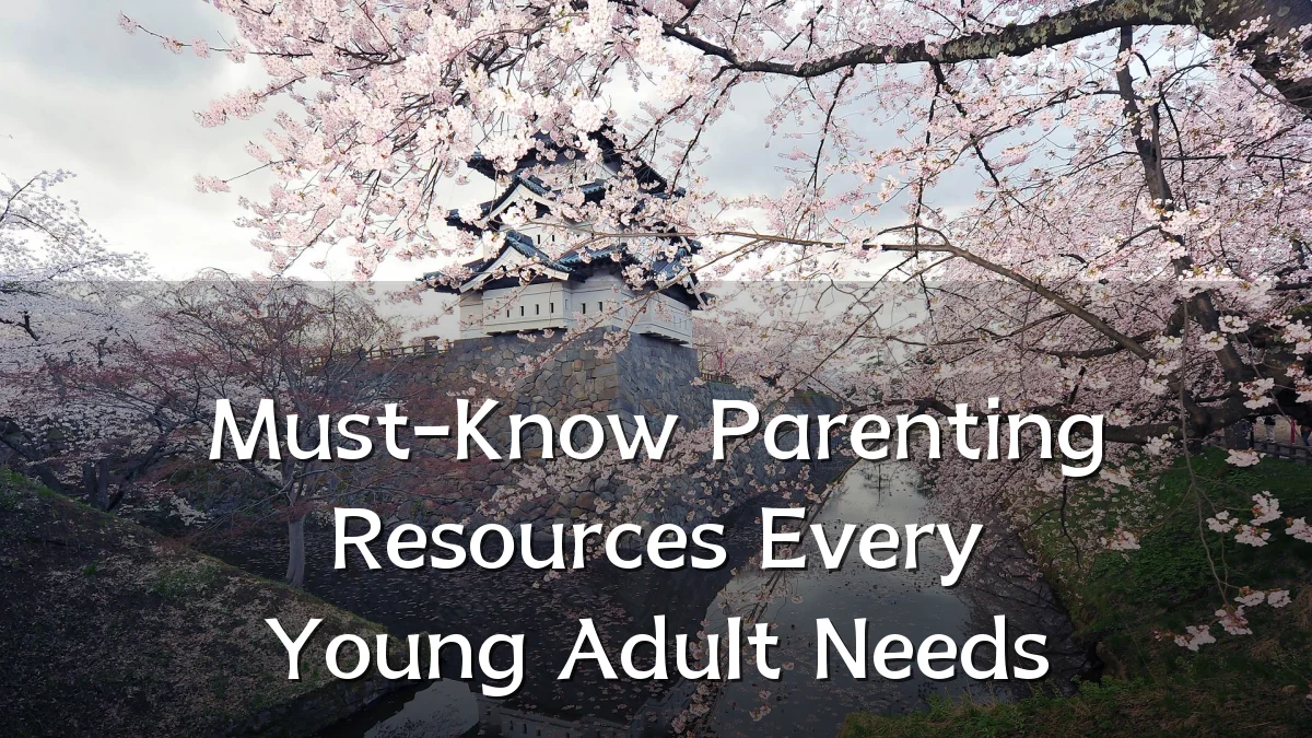 Must-Know Parenting Resources Every Young Adult Needs