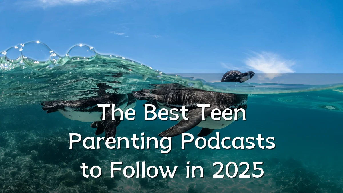 The Best Teen Parenting Podcasts to Follow in 2025