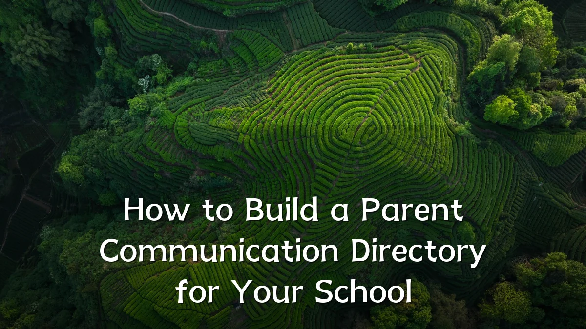 How to Build a Parent Communication Directory for Your School