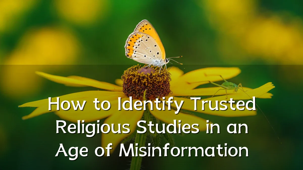 How to Identify Trusted Religious Studies in an Age of Misinformation